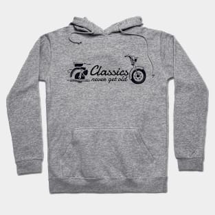 Classics never get old Hoodie